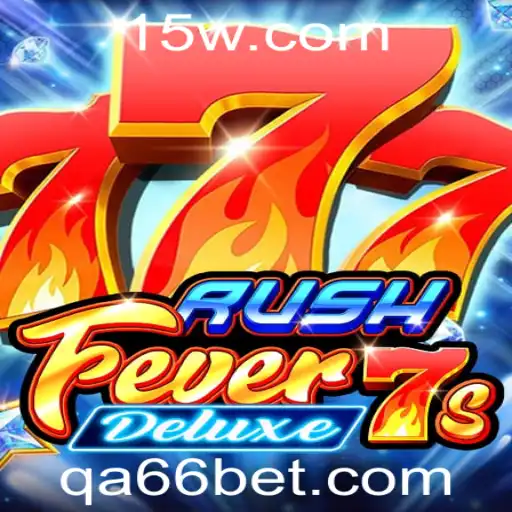 Descubra o Mundo Emocionante de RushFever7sDeluxe com a66bet